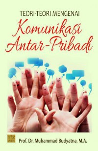 Image of Teori-teori Mengenai Komunikasi Antar Pribadi
